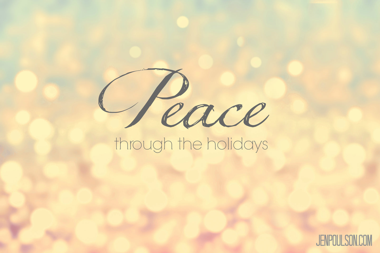 Being at Peace Through the Holidays