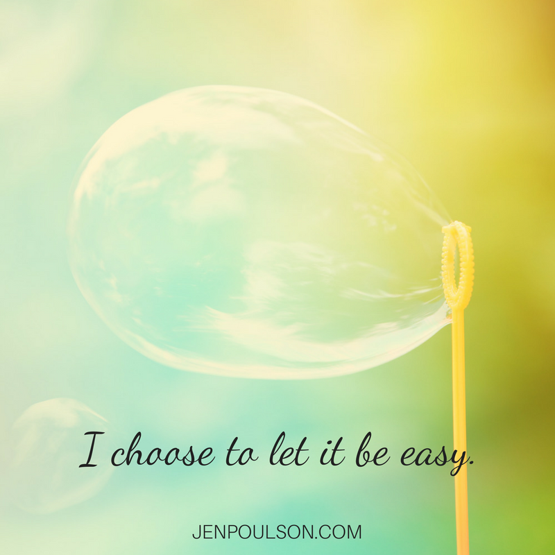 I choose to let it be easy
