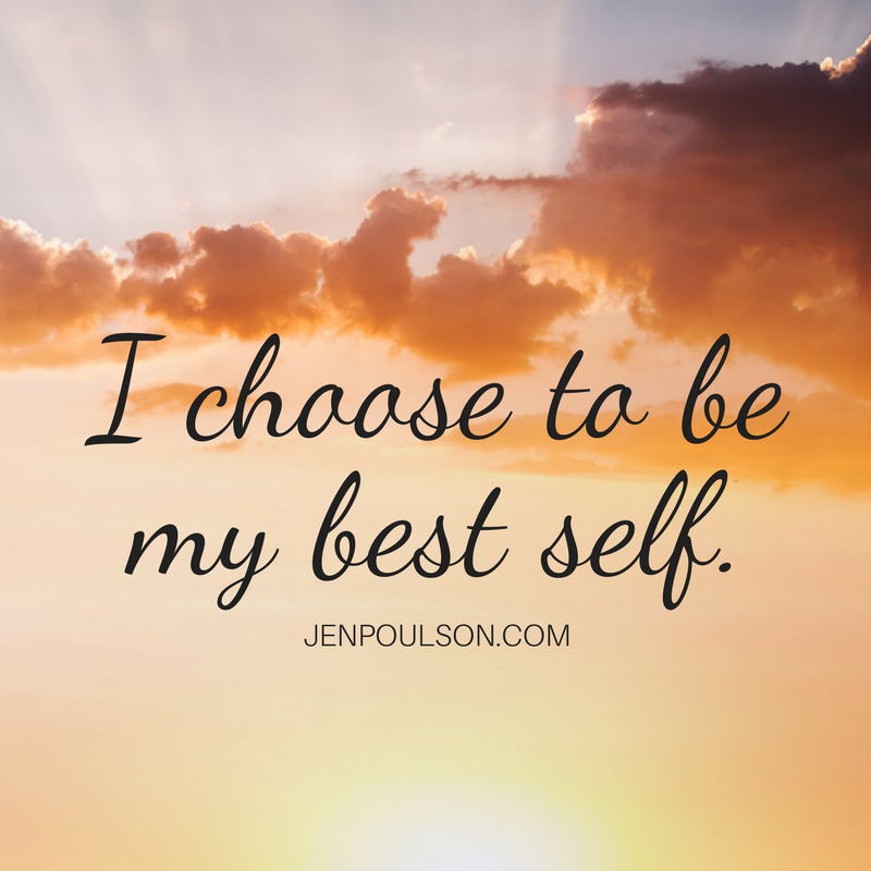I choose to be my best self