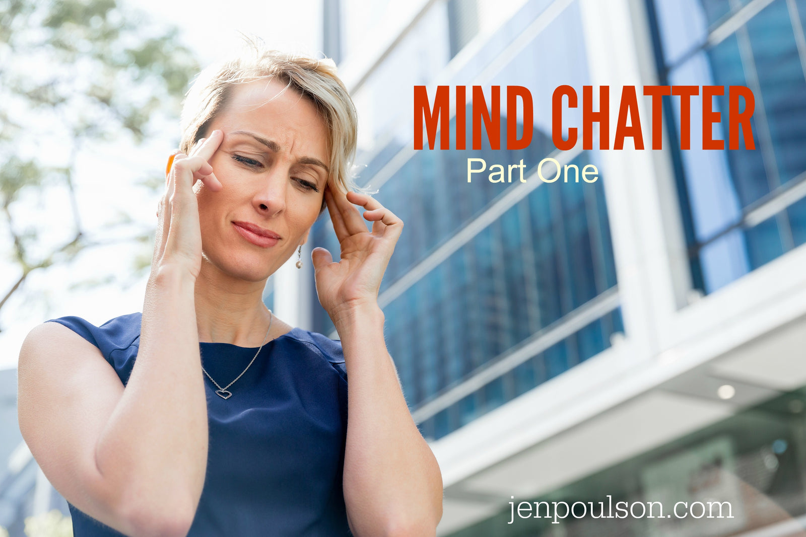 Mind Chatter - 3 Simple Steps to Clean it Up! (Part 1)