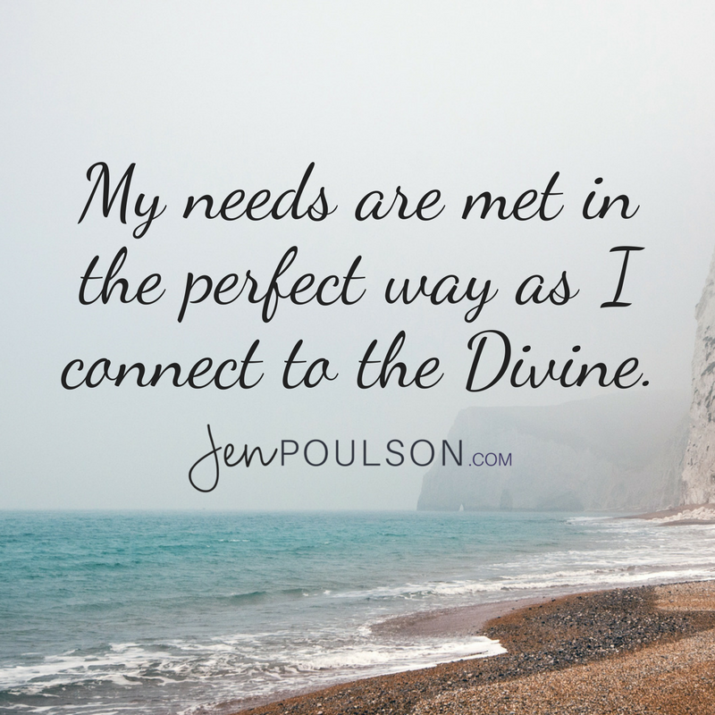 My needs are met in the perfect way as I connect to the Divine