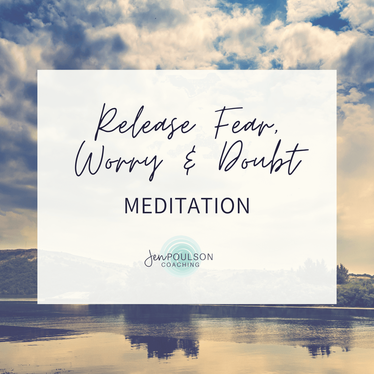 Release Fear, Worry &amp; Doubt Meditation
