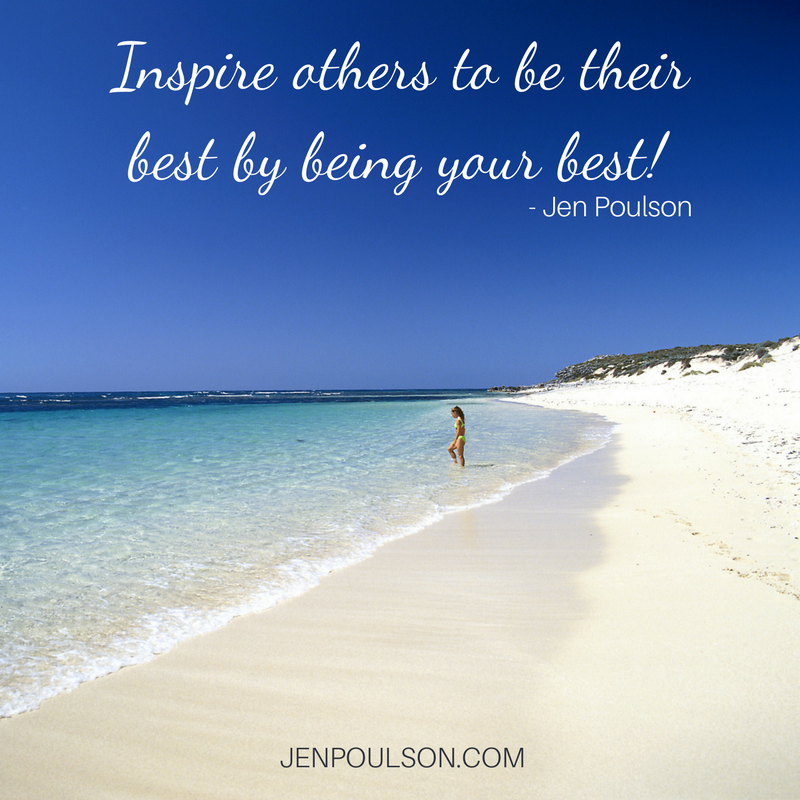 Inspire others to be their best by being your best