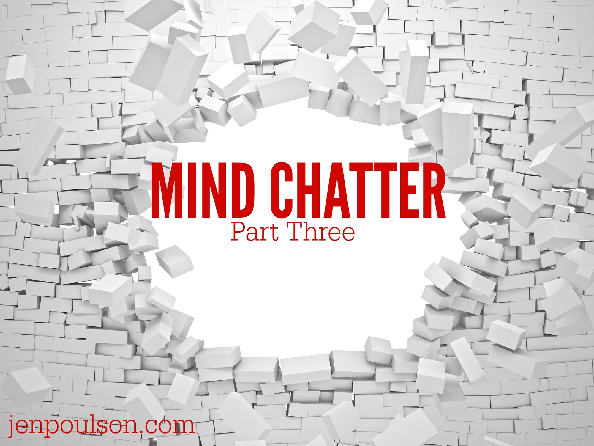 Mind Chatter - 3 Simple Steps to Clean it Up! (Part 3)